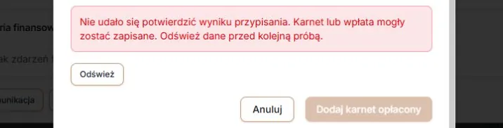 Brak potwierdzenia — odśwież dane przed następną próbą