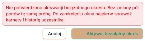Niepotwierdzona aktywacja — ostrzeżenie i ponowienie tej samej próby