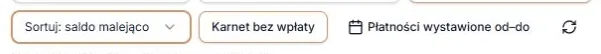 Sortowanie, karnet bez wpłaty, daty i odświeżenie